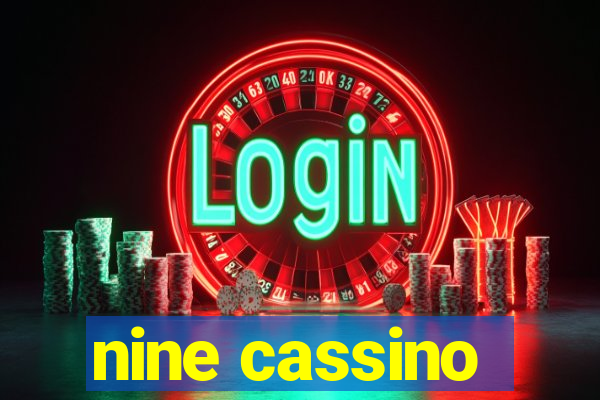 nine cassino