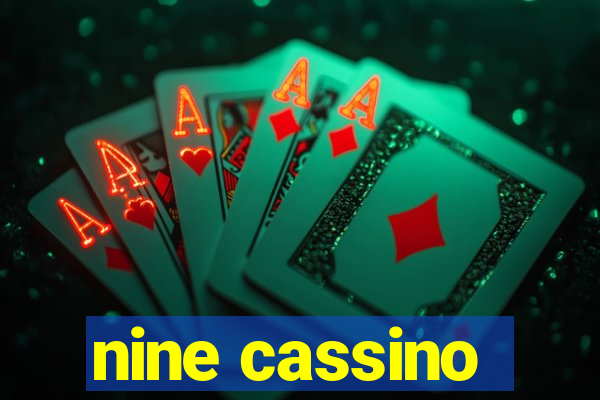 nine cassino