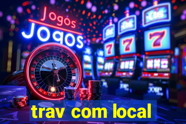 trav com local