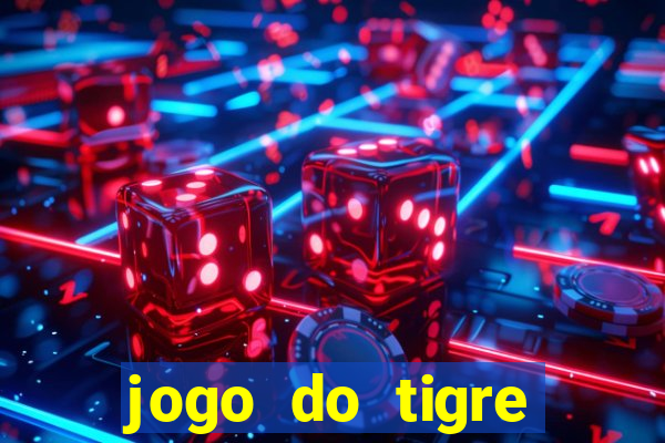 jogo do tigre gratis teste