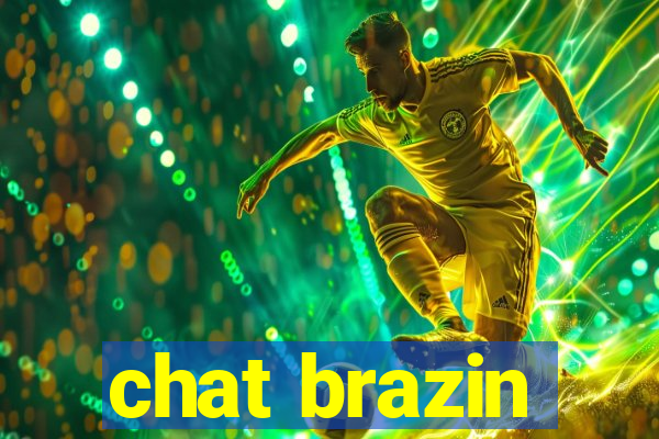 chat brazin