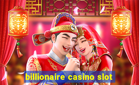 billionaire casino slot