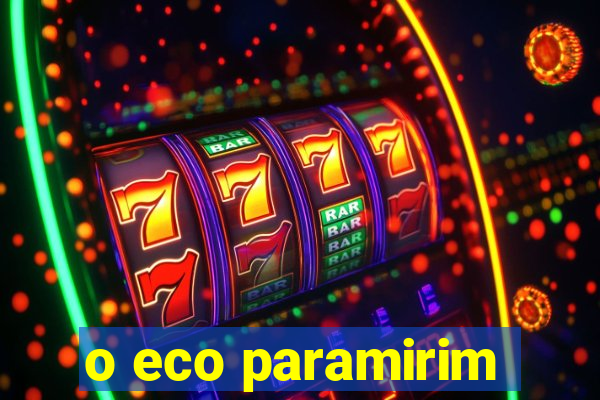 o eco paramirim