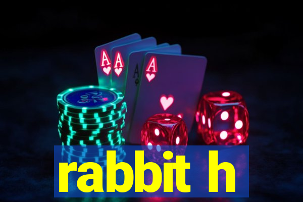 rabbit h