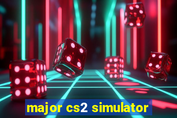 major cs2 simulator