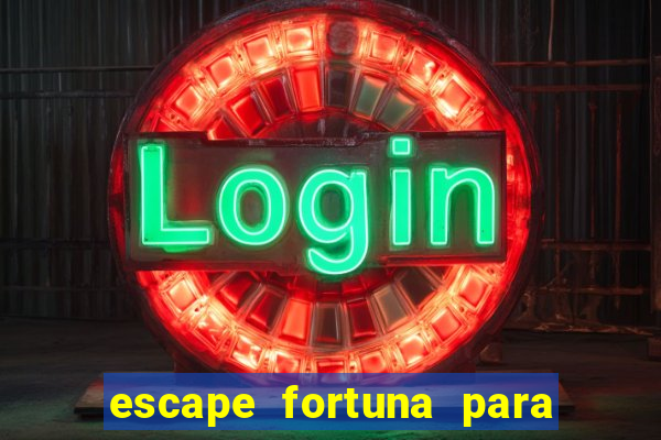 escape fortuna para bros 160