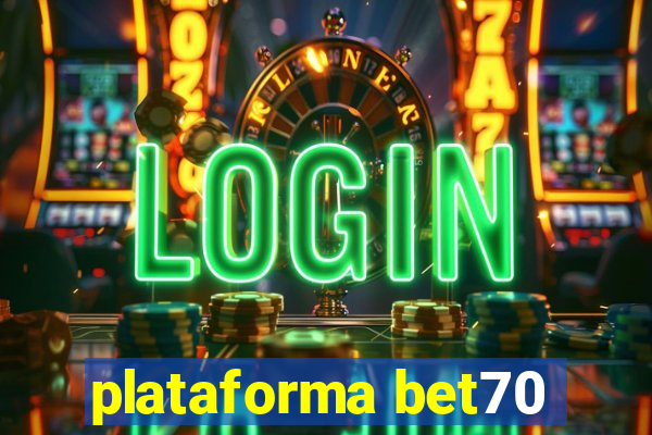 plataforma bet70