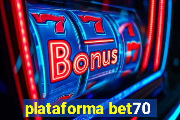 plataforma bet70