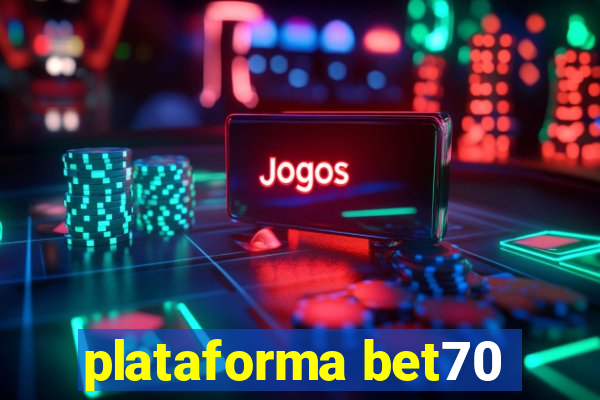 plataforma bet70