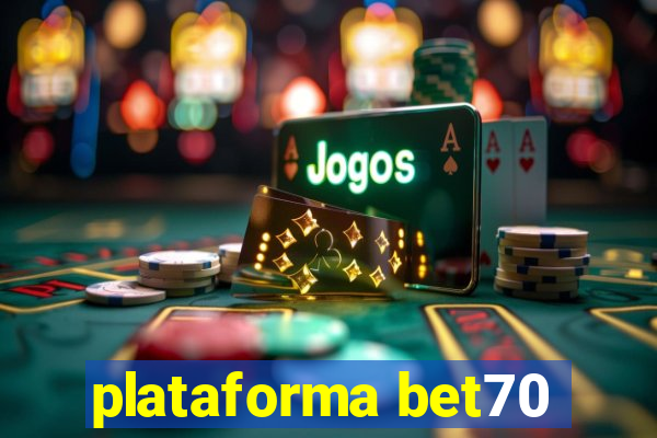 plataforma bet70