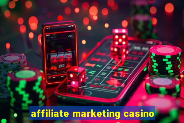 affiliate marketing casino