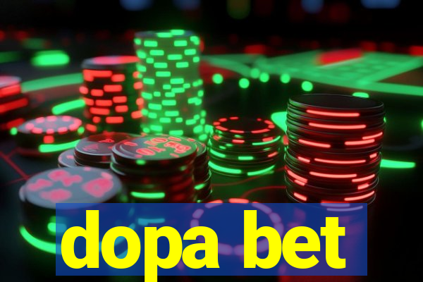 dopa bet