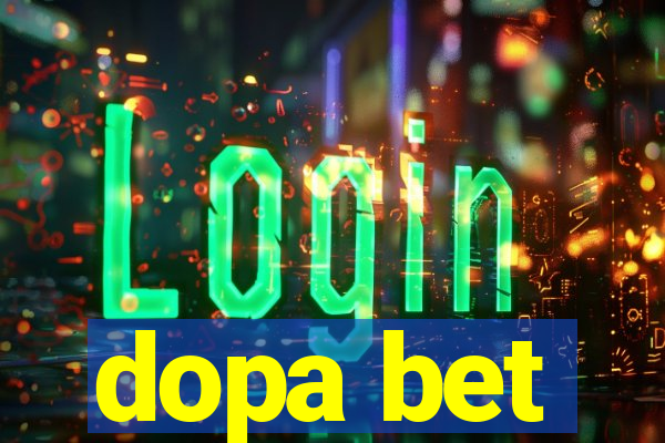 dopa bet