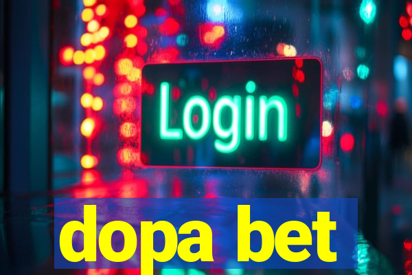 dopa bet