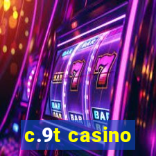 c.9t casino