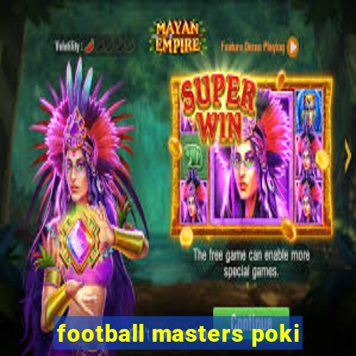 football masters poki