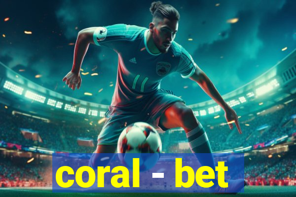 coral - bet