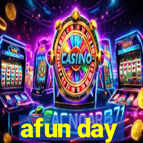 afun day