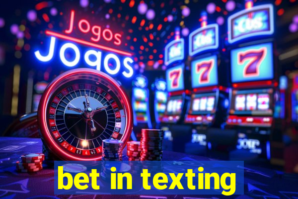 bet in texting