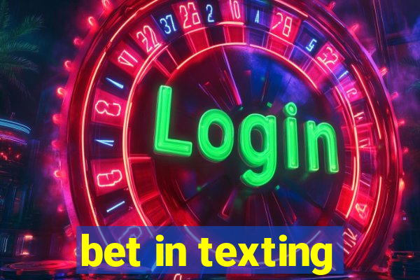 bet in texting