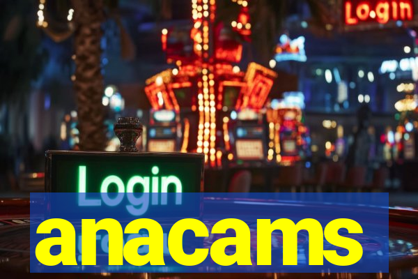 anacams