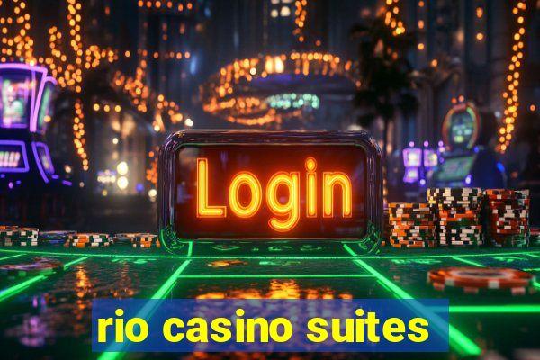 rio casino suites