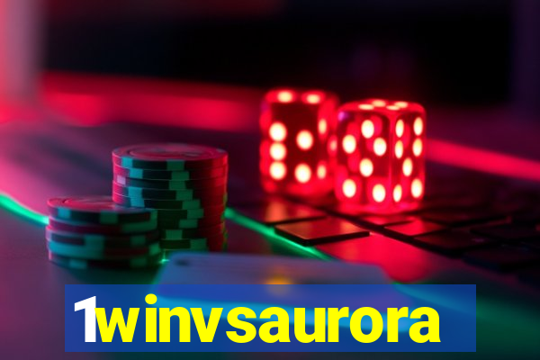 1winvsaurora