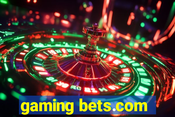 gaming bets.com