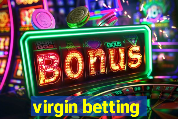 virgin betting