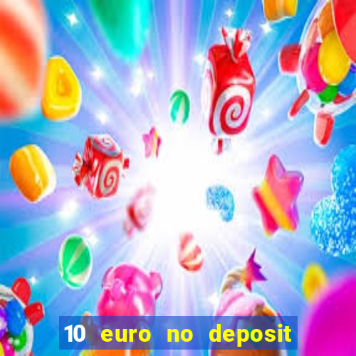 10 euro no deposit casino 2023