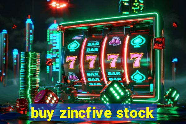 buy zincfive stock