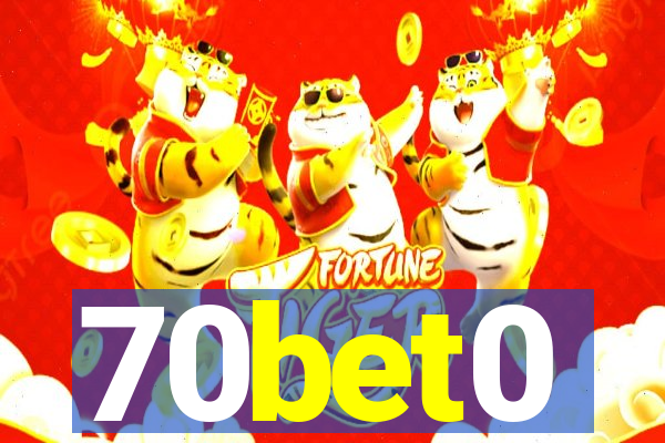 70bet0