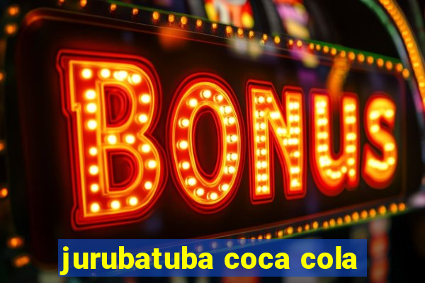 jurubatuba coca cola