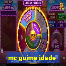 mc guime idade