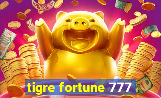 tigre fortune 777