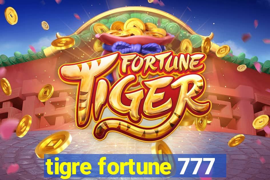 tigre fortune 777