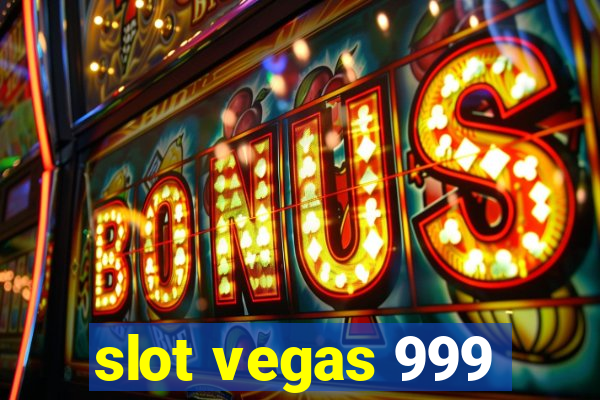 slot vegas 999