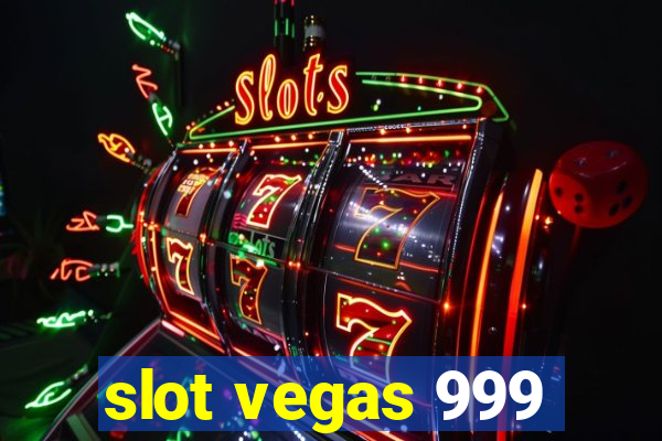 slot vegas 999