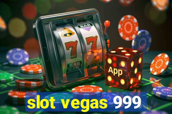 slot vegas 999