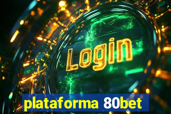 plataforma 80bet