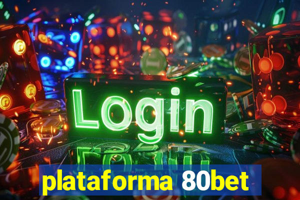 plataforma 80bet