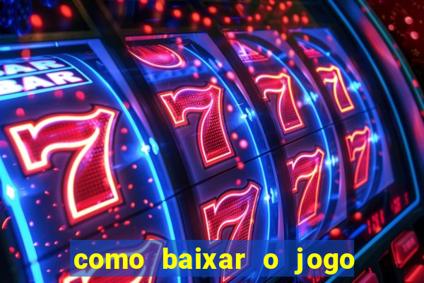 como baixar o jogo do tigre no iphone