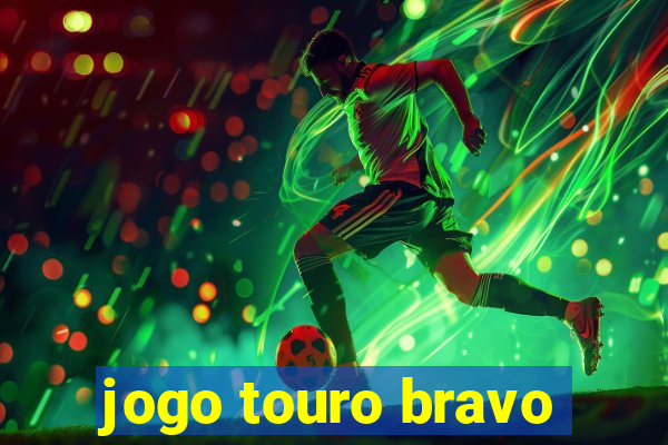 jogo touro bravo