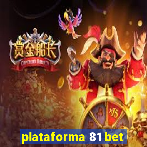 plataforma 81 bet