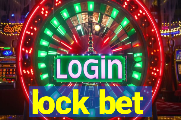 lock bet