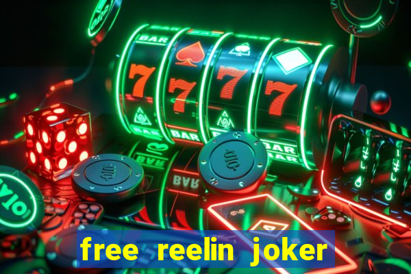 free reelin joker 1000 slot free play