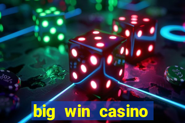 big win casino online real money