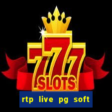 rtp live pg soft slot gacor jackpot