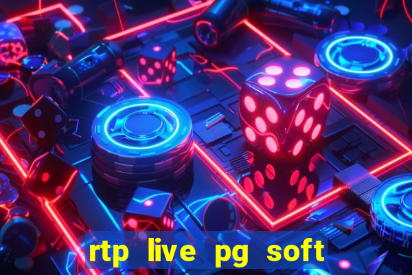 rtp live pg soft slot gacor jackpot