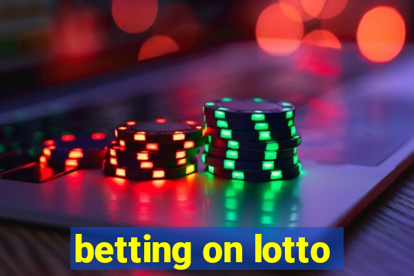 betting on lotto